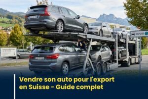 Vendre son auto pour l'export en Suisse – rachat rapide avec RachatAuto.ch